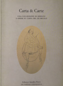 Carta & Carte - Una collezione di disegni e opere su carta del XX secolo
